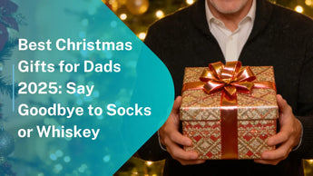 Best Christmas Gifts for Dads 2025: Say Goodbye to Socks or Whiskey